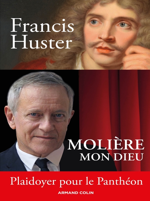 Title details for Molière mon Dieu--Plaidoyer pour le Panthéon by Francis Huster - Wait list
